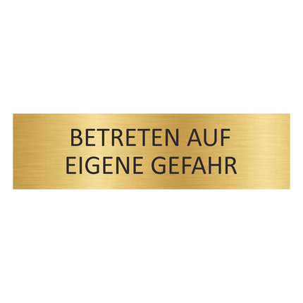 Türschild Betreten auf eigene Gefahr