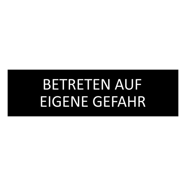 Türschild Betreten auf eigene Gefahr